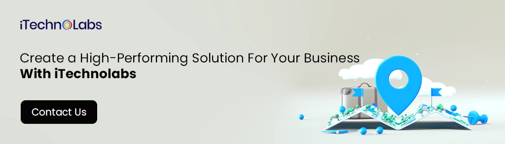 Create a High-Performing Solution For Your Business With iTechnolabs