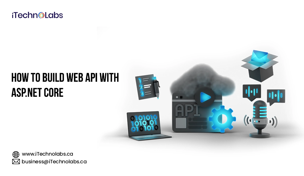 How to Build Web API with ASP.NET Core - iTechnolabs