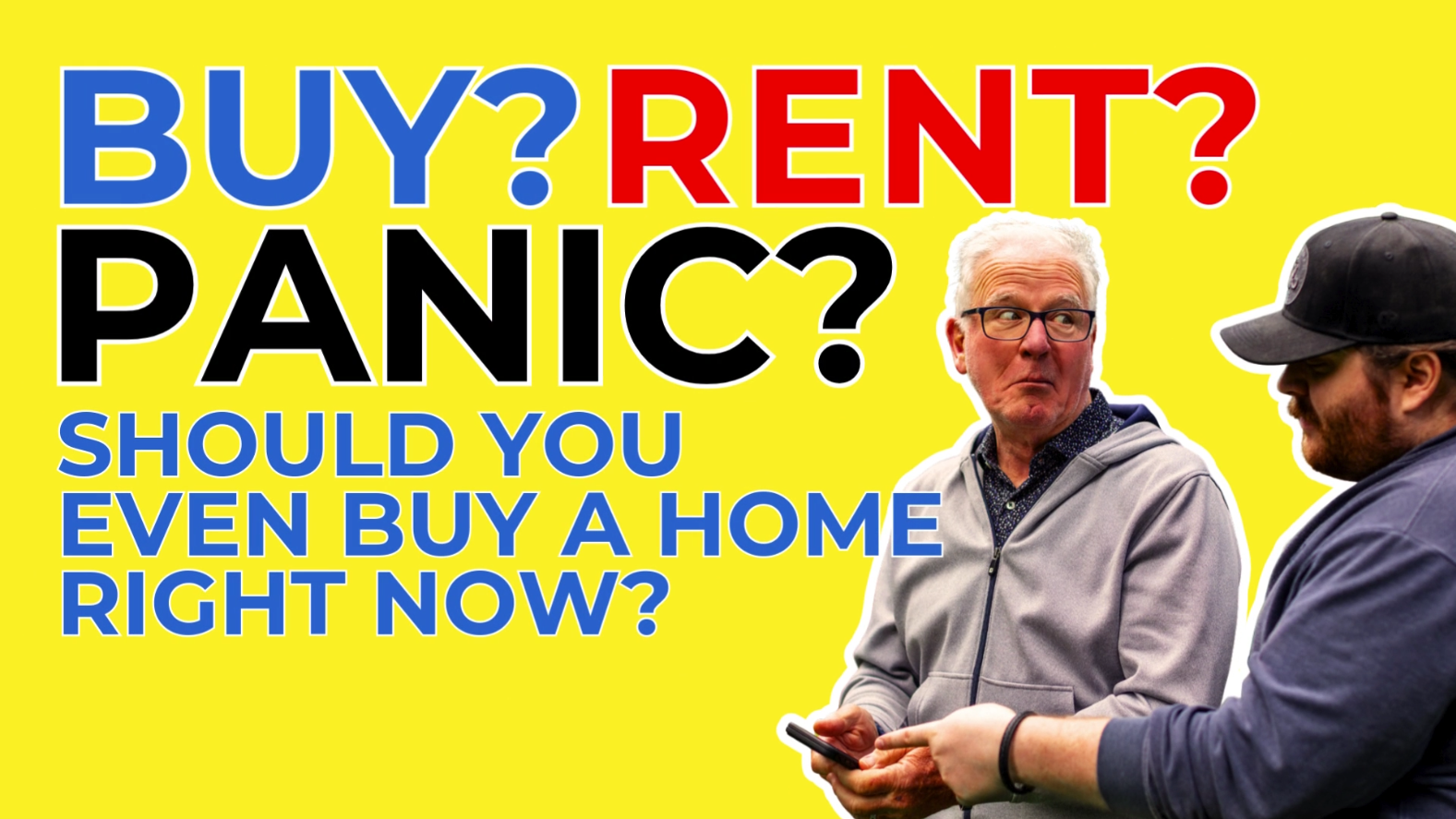 Buy? Rent? Panic? Should You Even Buy A Home Right Now?