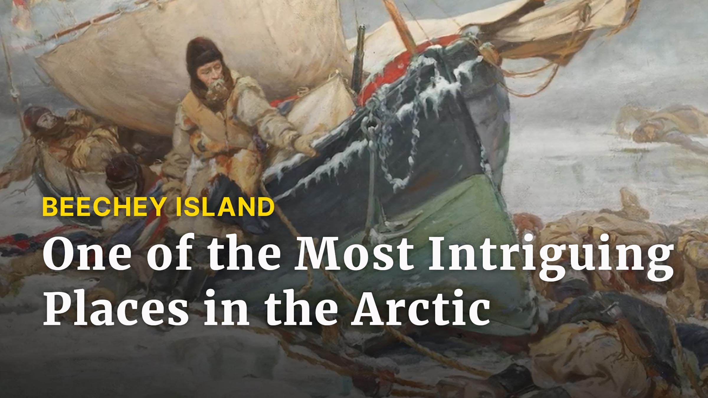 Top of the World: Beechey Island
