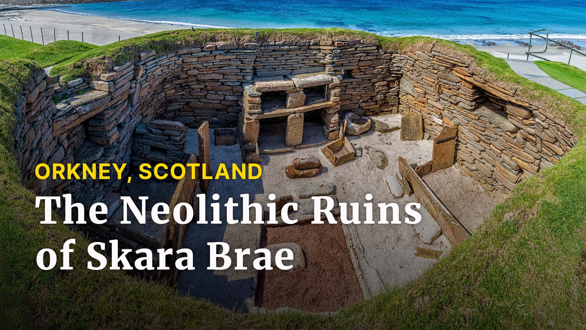 Top of the World: The Neolithic Ruins of Skara Brae
