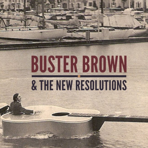 Buster Brown & The New Resolutions