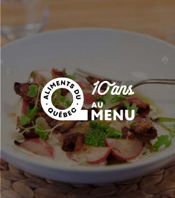 10e anniversaire pour Aliments du Québec au menu
