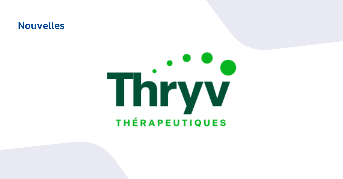 Thérapeutiques Thryv renforce son équipe de direction avec la nomination de Matt Killeen, PhD, au poste de directeur des affaires commerciales (Chief Business Officer)