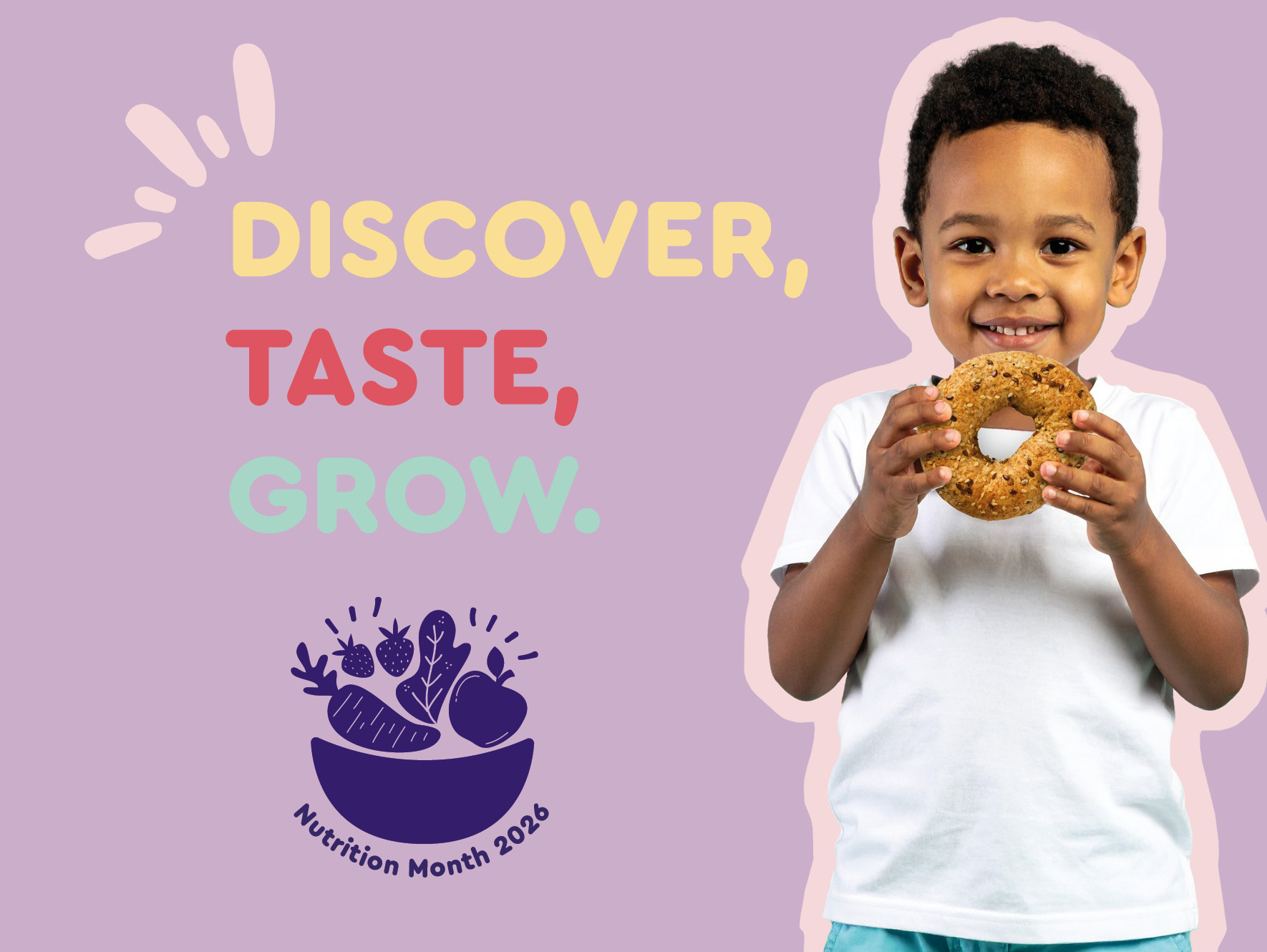 Discover, taste, grow - Nutrition month 2026 campaign