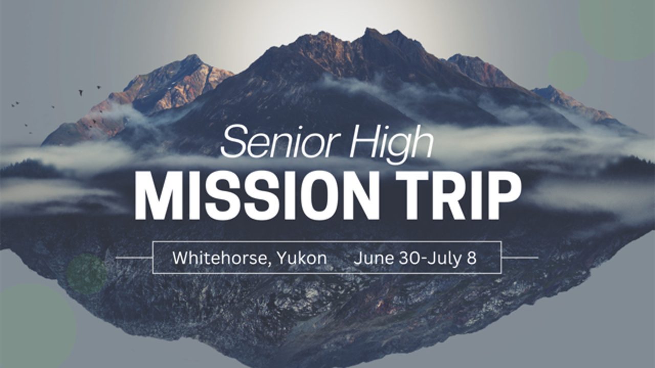 yukontrip Senior High Mission Trip - Whitehorse, Yukon - June 30th to July 8th