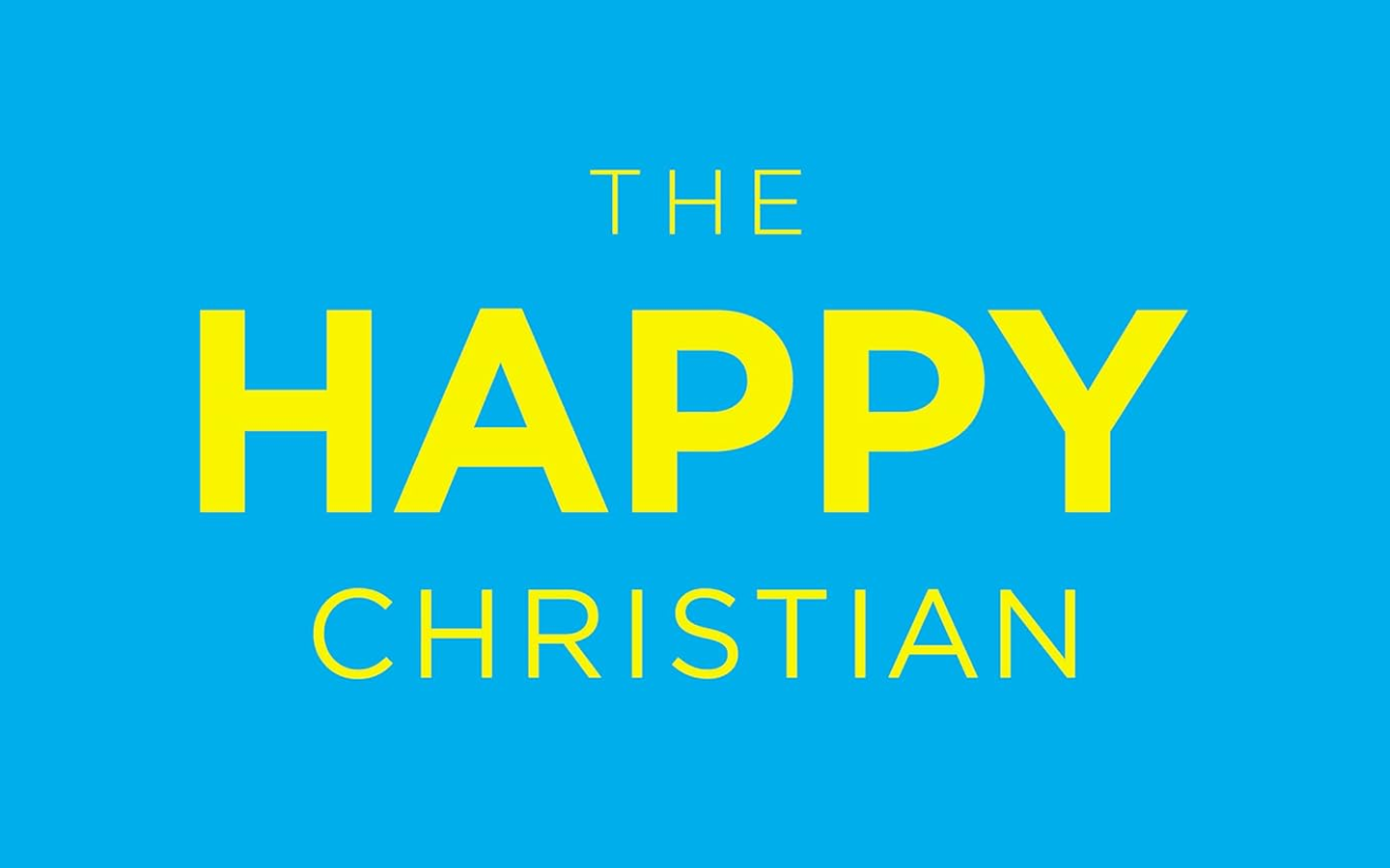 The Happy Christian by David Murray