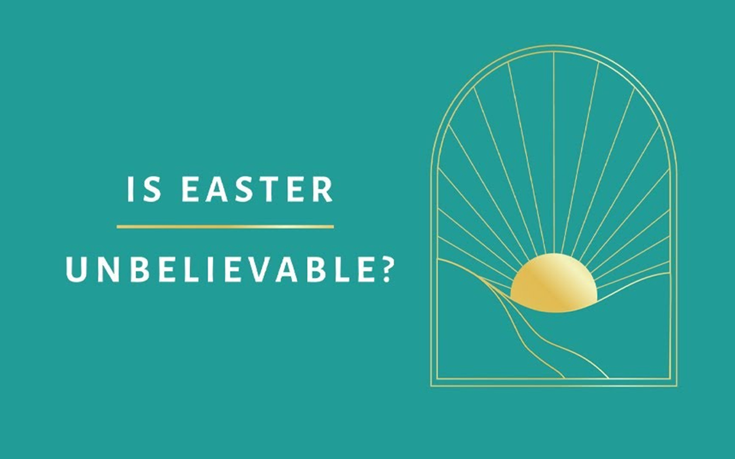 Is Easter Unbelievable? by Rebecca McLaughlin