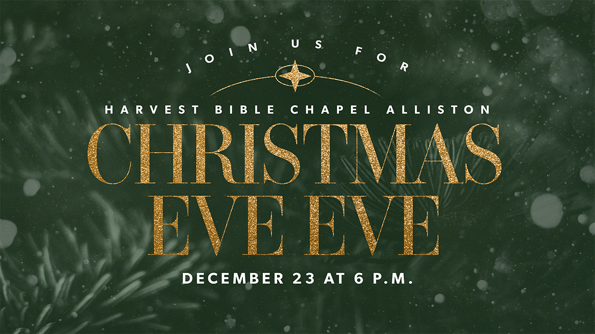 Harvest Alliston Christmas Eve Eve Service // December 23 at 6 P.M.