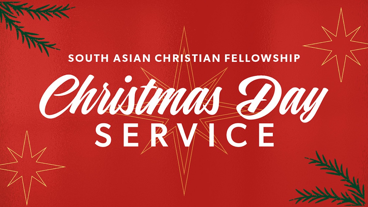 South Asian Christian Fellowship Christmas Day Service
