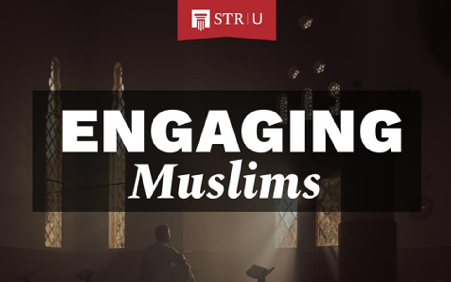 STR U - Engaging Muslims