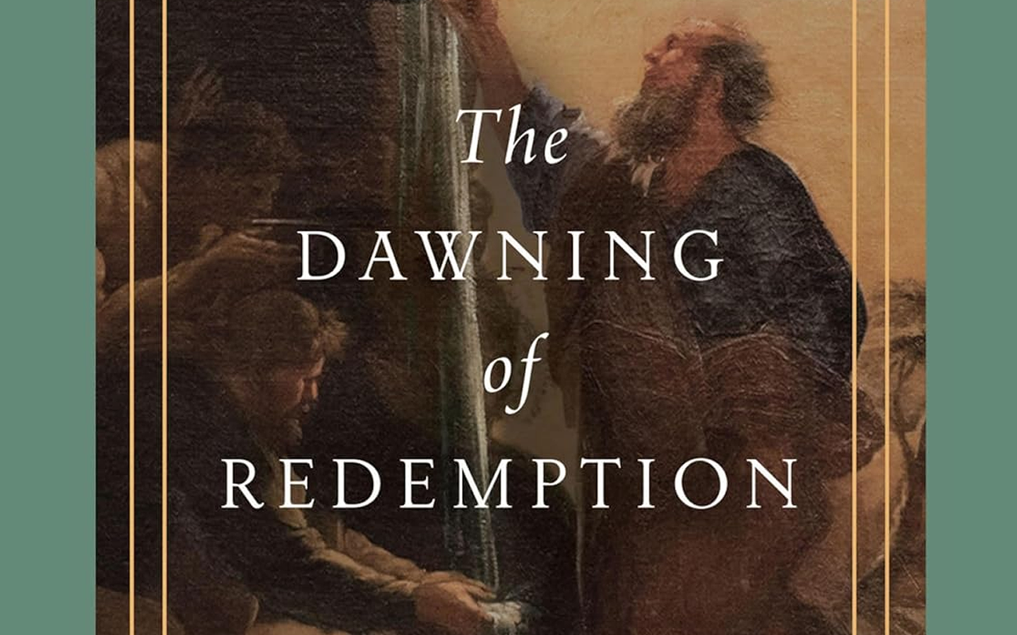 The Dawning of Redemption: The Story of the Pentateuch and the Hope of the Gospel