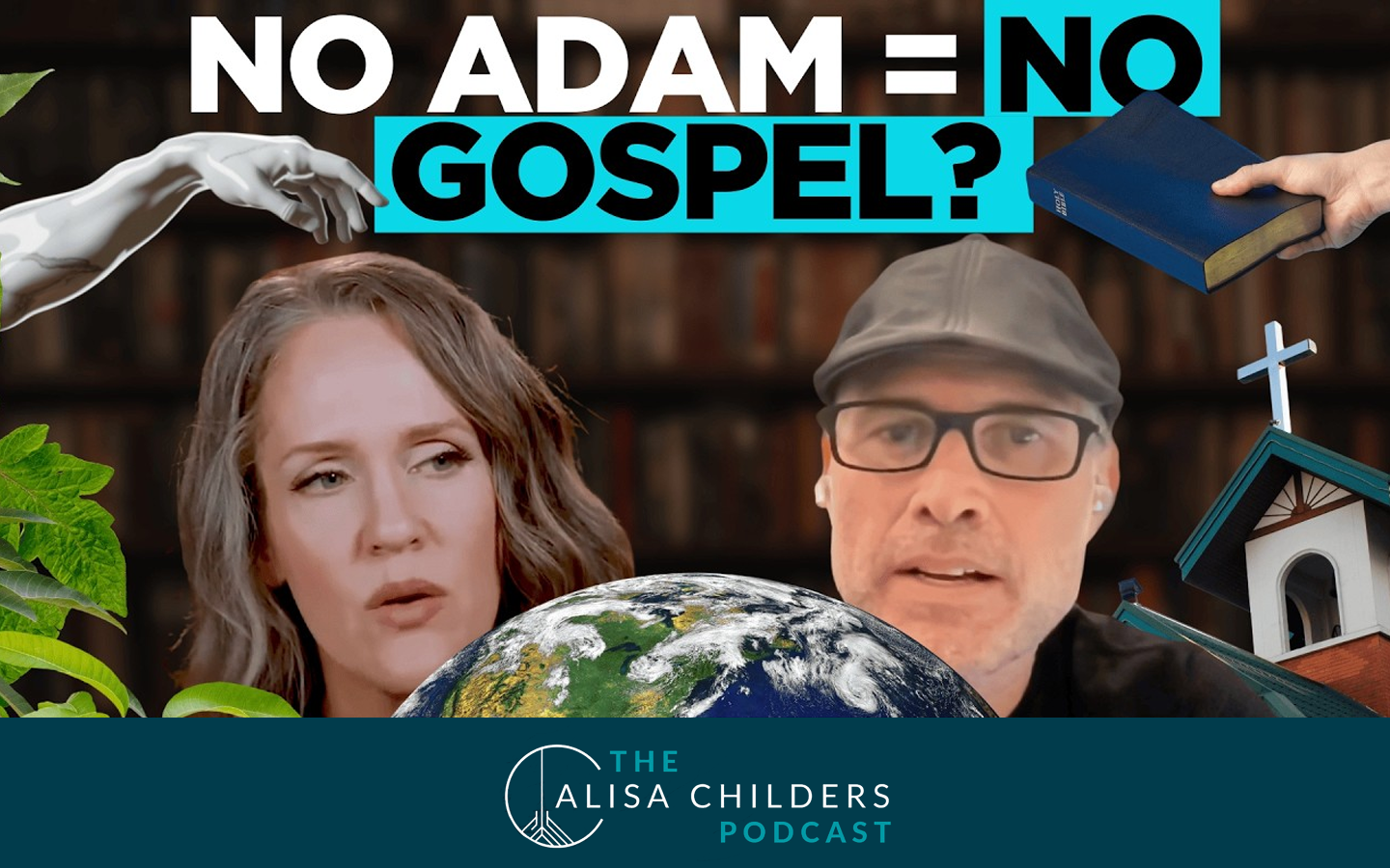 No Adam = No Gospel - The Alisa Childers Podcast