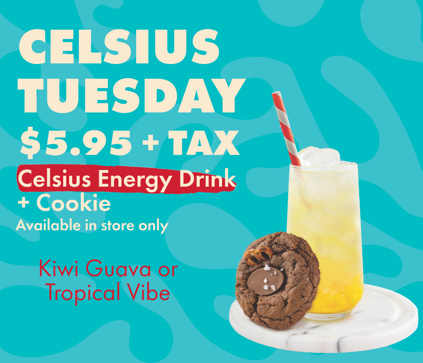 Celsius Tuesday - 2025 Summer Specials