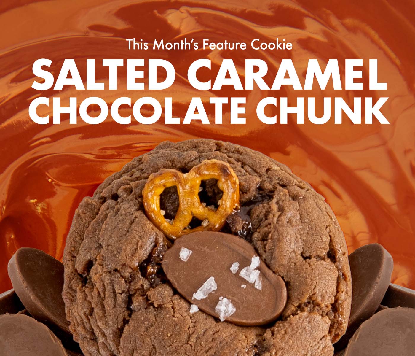 June Feature Cookie - Salted Caramel Chocolate Chunk