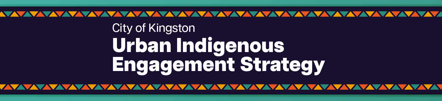 City of Kingston Urban Indigenous Engagement Strategy