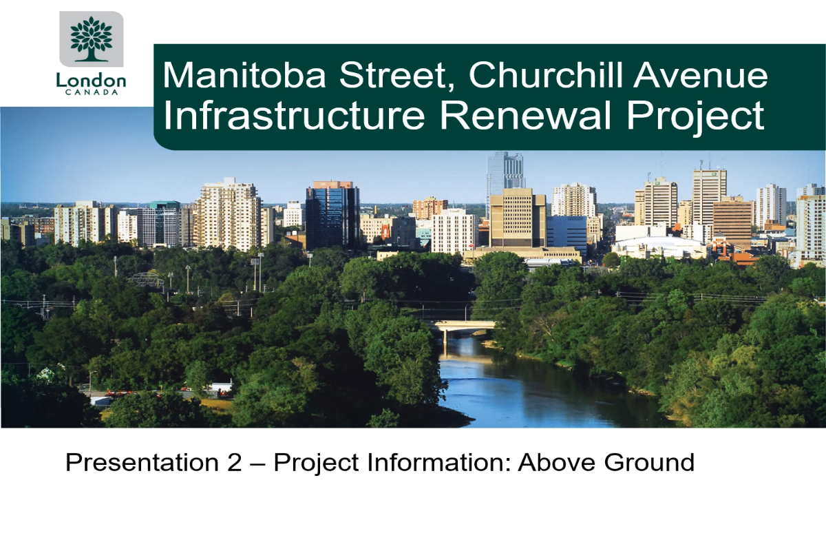 Presentation 2 - Project Information Above Ground - Manitoba Street, Churchill Avenue