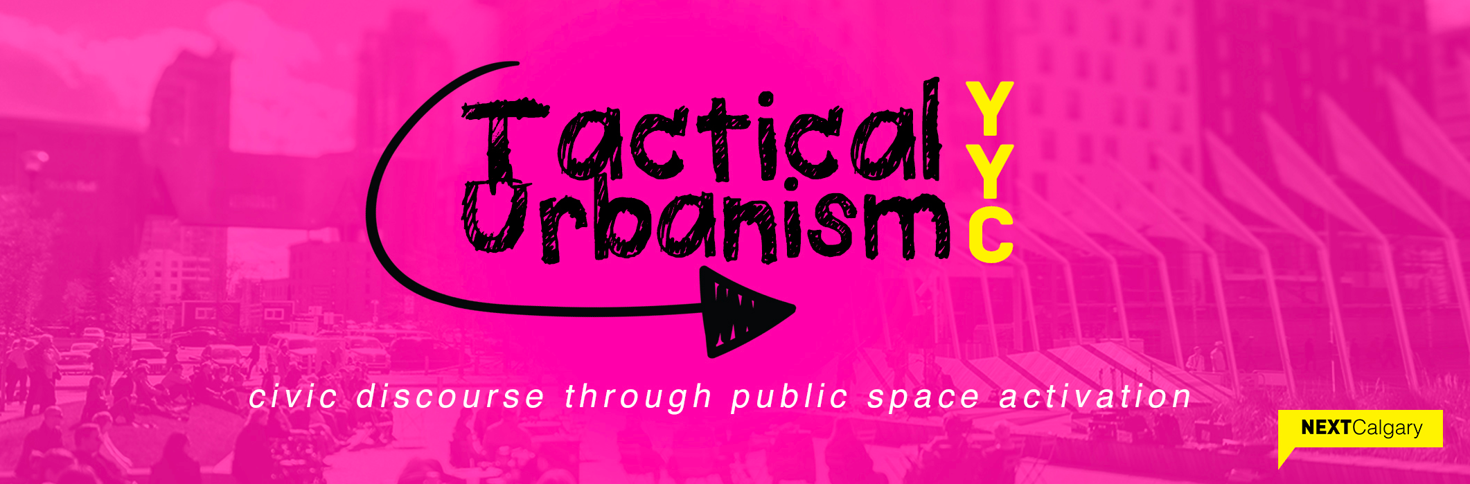 Tactical Urbanism in Calgary! Activate Space Next Calgary