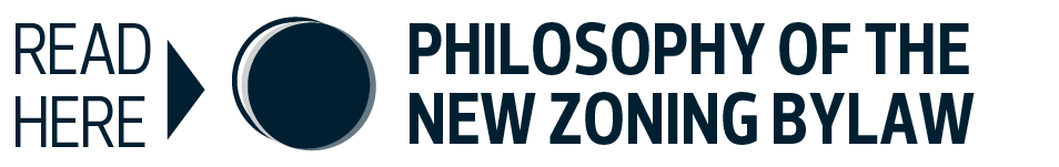 Read Here: Philosophy of the New Zoning Bylaw