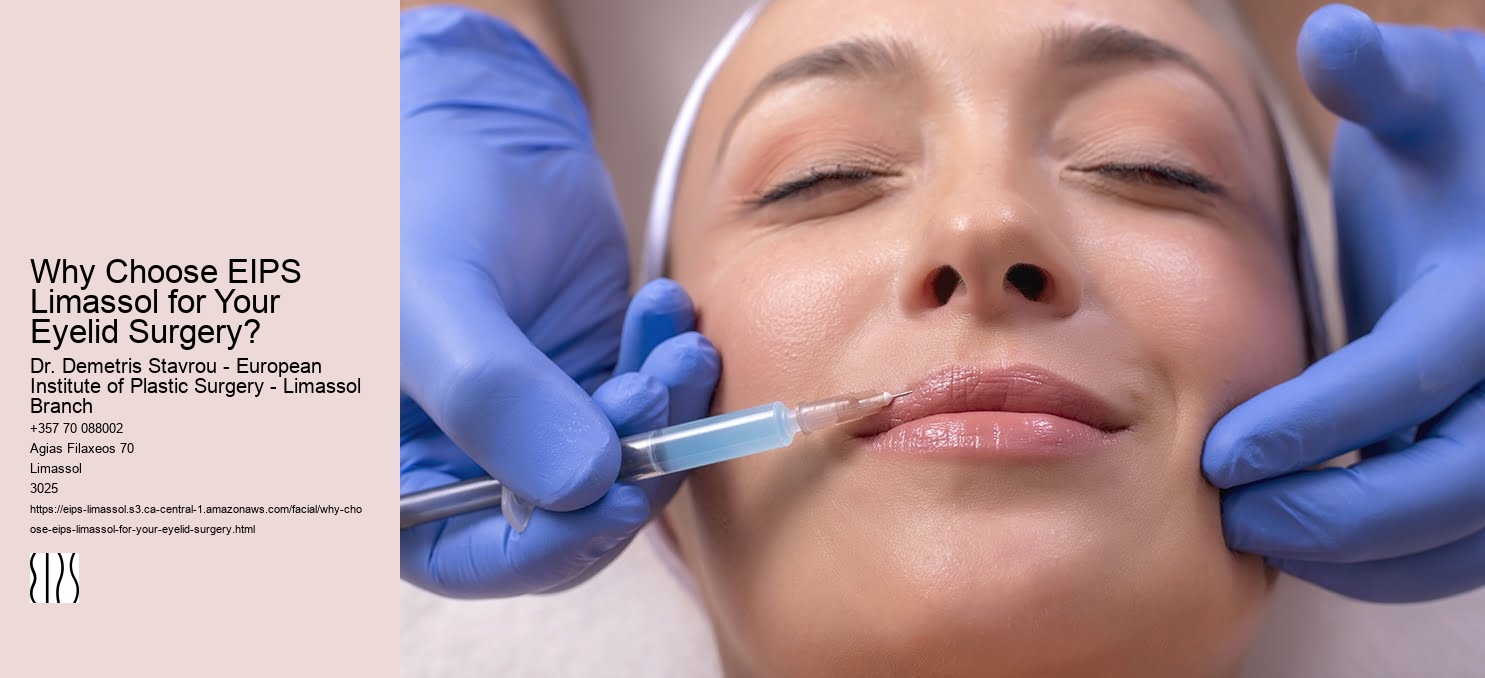 Why Choose EIPS Limassol for Your Eyelid Surgery?
