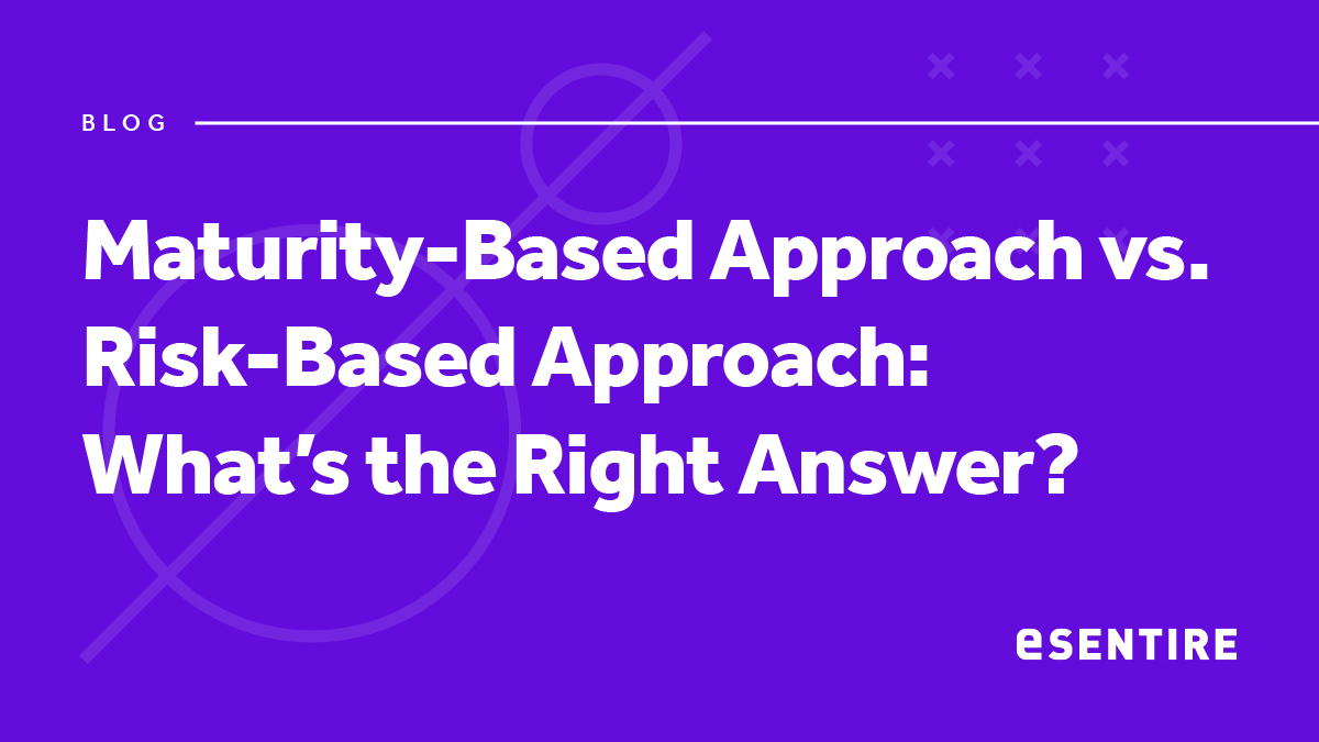 eSentire MaturityBased Approach vs. RiskBased Approach