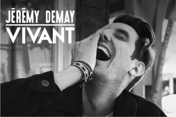 JÉRÉMY DEMAY | VIVANT