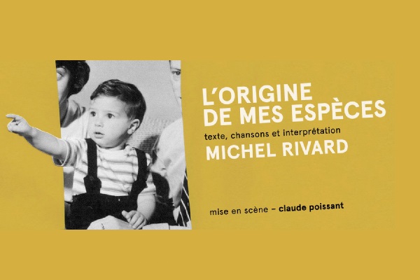 MICHEL RIVARD | L’ORIGINE DE MES ESPÈCES