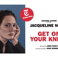 JACQUELINE NOVAK: GET ON YOUR KNEES