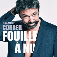 JEAN-MARIE CORBEIL | FOUILLE À NU