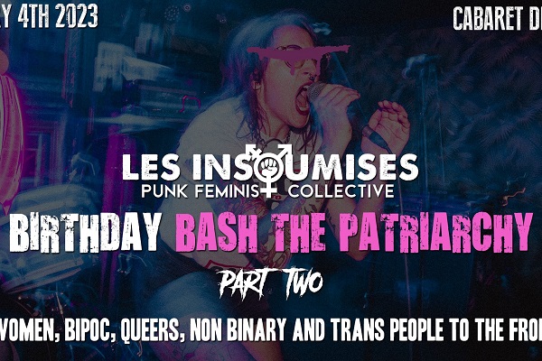 LES INSOUMISES X BIRTHDAY BASH THE PATRIARCHY PART TWO