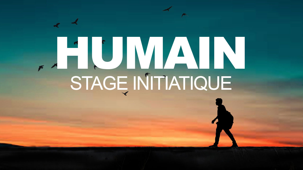Stage Initiatique Humain