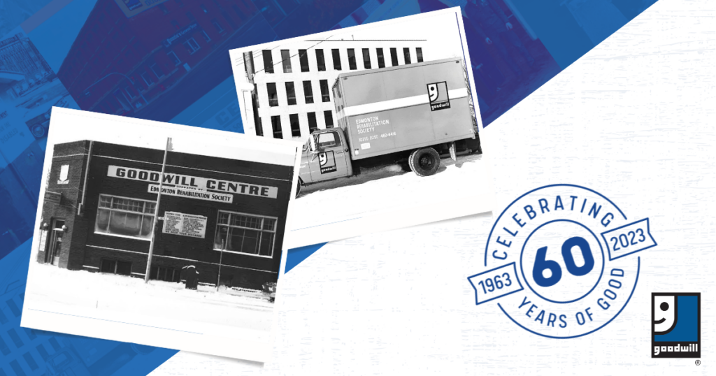 60 Years of GOOD 2 Past Goodwill stores and donations being received to support the mission