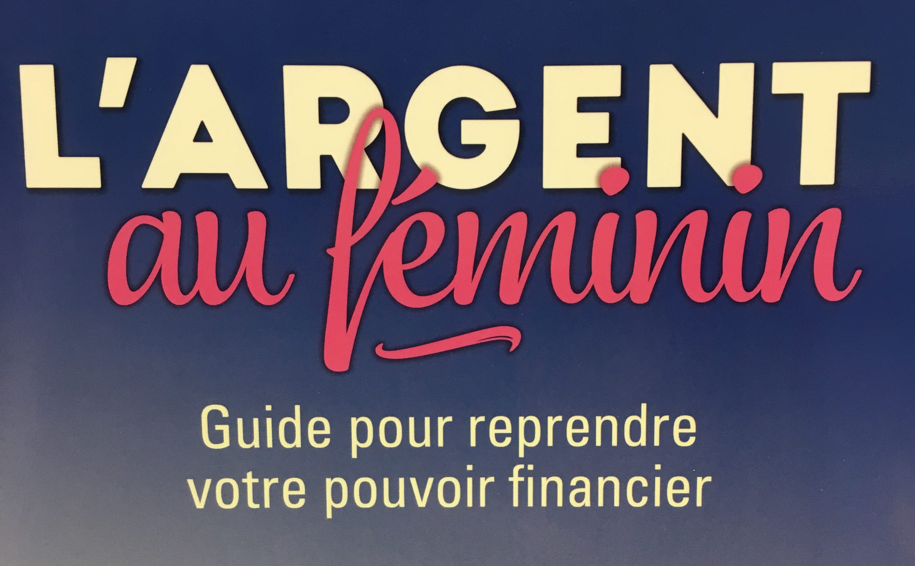 L’argent au féminin: comment retrouver son pouvoir financier