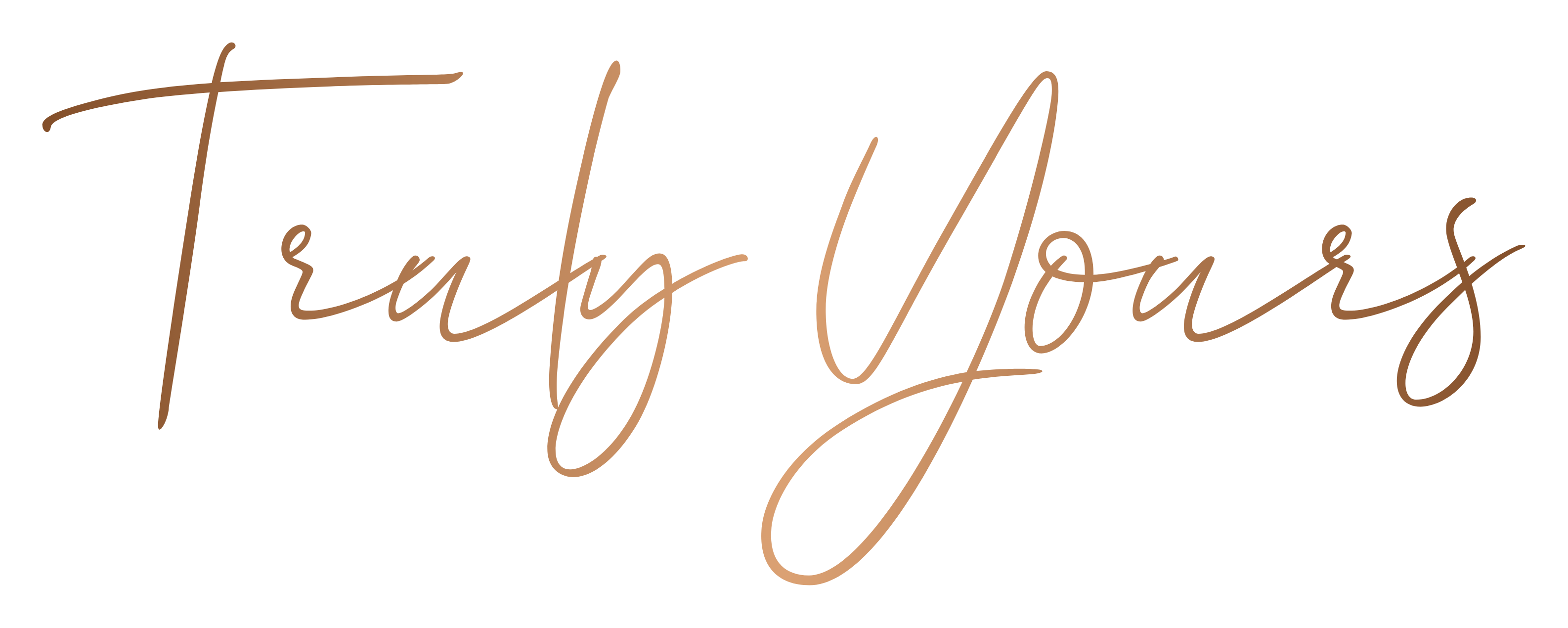 Truly Yours, a script font in gold.