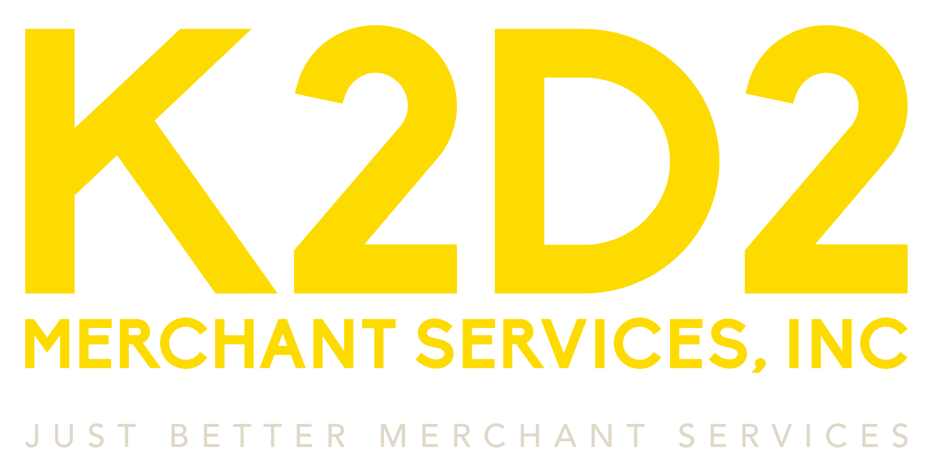 K2D2 Merchant Services, Inc. logo in bright yellow with gray tagline “Just Better Merchant Services”