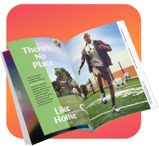 Open magazine showcasing a feature article titled "There's No Place Like Home," with an image of a man playing soccer on a field, emphasizing Three Magazine's print advertising opportunities.