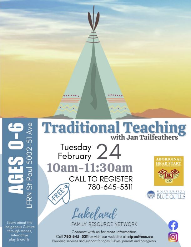 Lakeland Family Resource Network event poster for Traditional Teachings on February 24, 2026, in St. Paul, Alberta