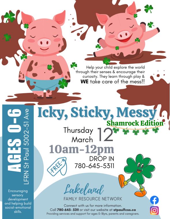 Lakeland Family Resource Network event poster for Icky, Sticky, Messy on March 12, 2026, in St. Paul, Alberta