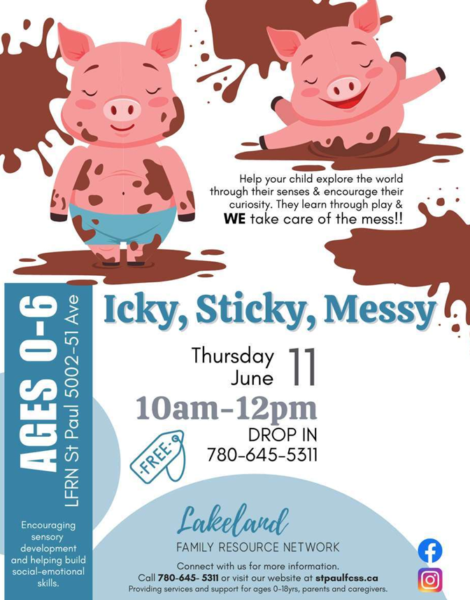 Lakeland Family Resource Network event poster for Icky, Sticky, Messy in St. Paul, Alberta, on June 11, 2026
