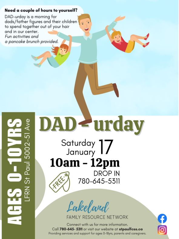 Lakeland Family Resource Network event poster for DAD-urday in St. Paul, Alberta, on January 17, 2026