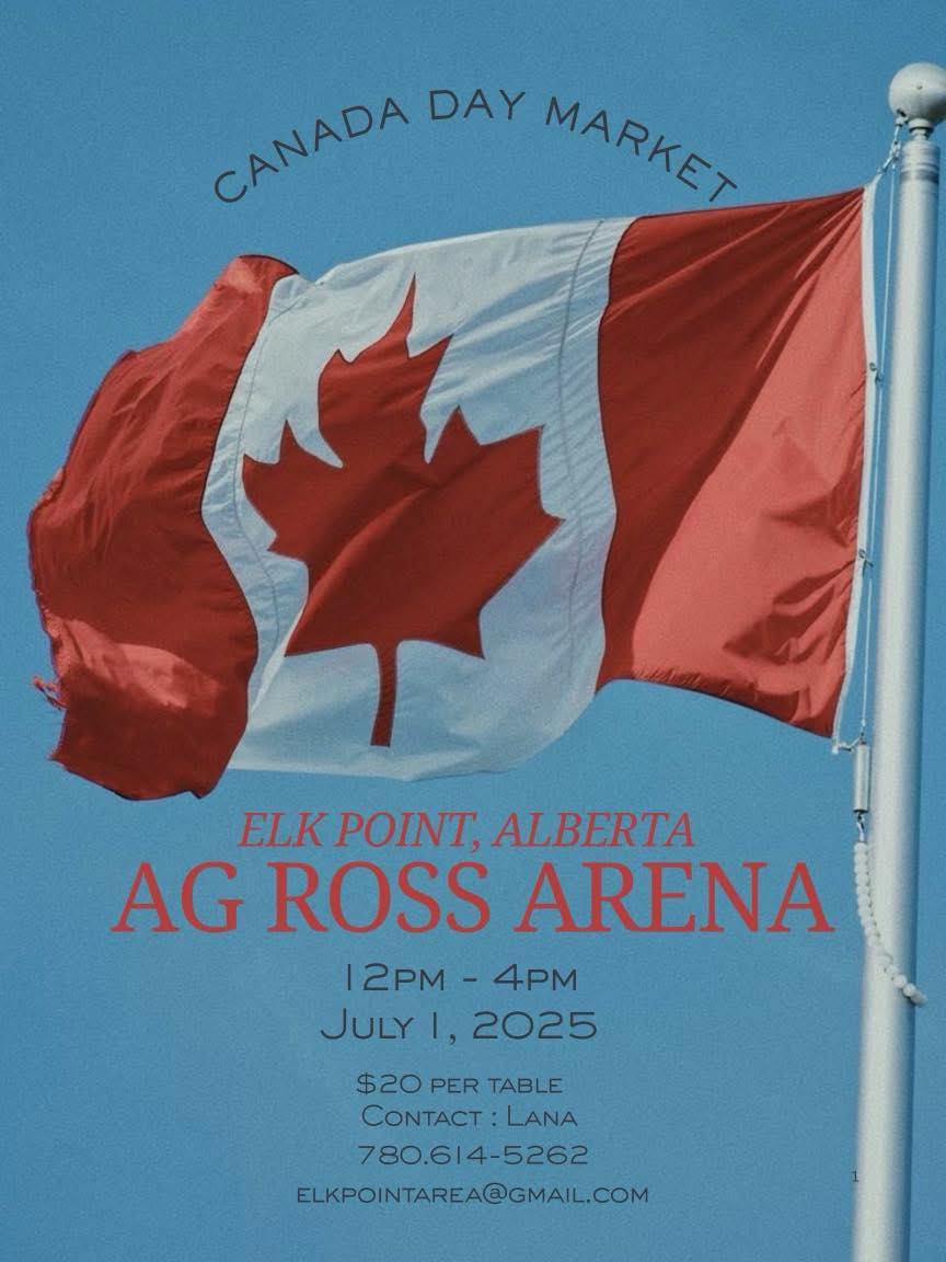 Elk Point Ag-Events-Canada Day Market 20250701 Elk Point AG Ross Arena event poster for Canada Day Market on July 1, 2025