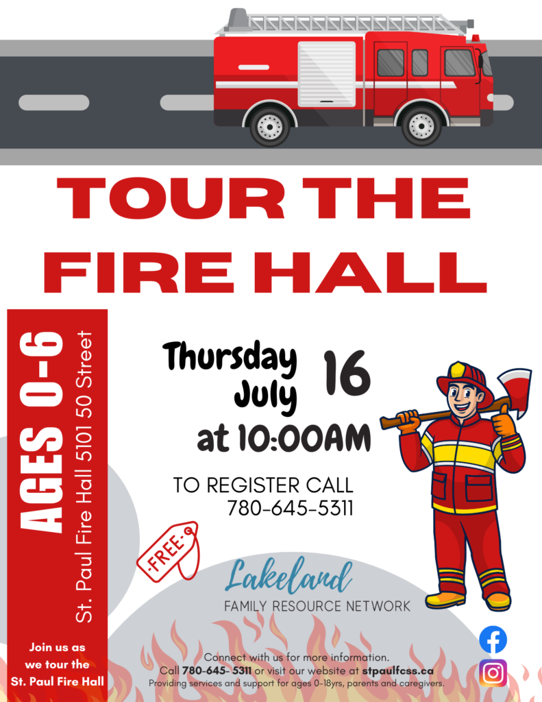 Lakeland Family Resource Network event poster for Tour the Firehall in St. Paul, Alberta, on July 16, 2026