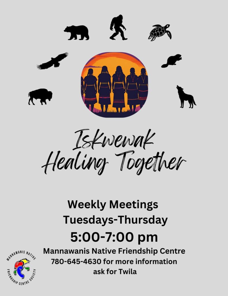 Mannawanis Native Friendship Centre event poster for Iskwewak Healing Together (Women’s Circle), weekly on Tuesdays, in St. Paul, Alberta