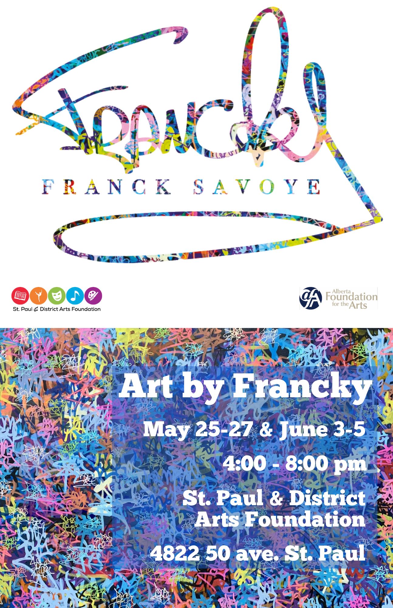 St. Paul & District Arts Foundation event poster for Art by Francky, an exhibit from May 25-27 and June 3-5, 2026