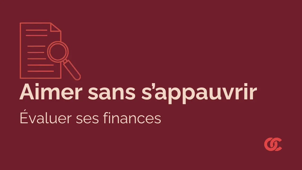 Evaluer ses finances Aimer sans s appauvrir option consommateurs