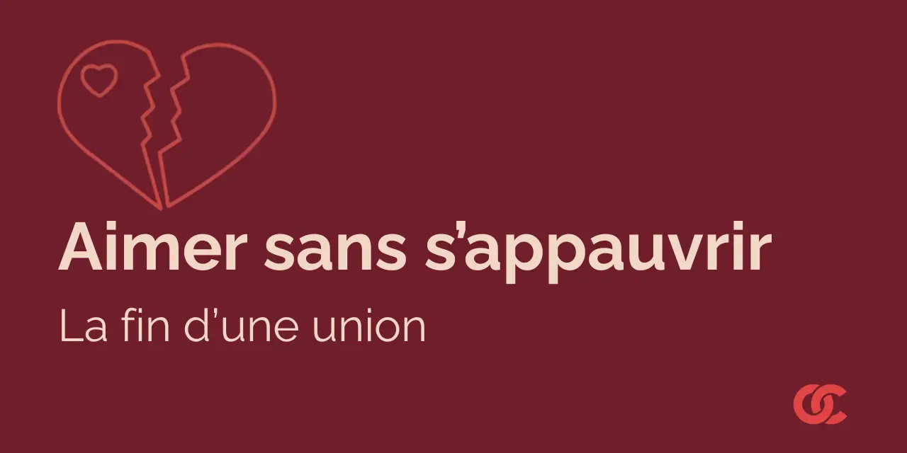 La fin d une union Aimer sans s appauvrir option consommateurs
