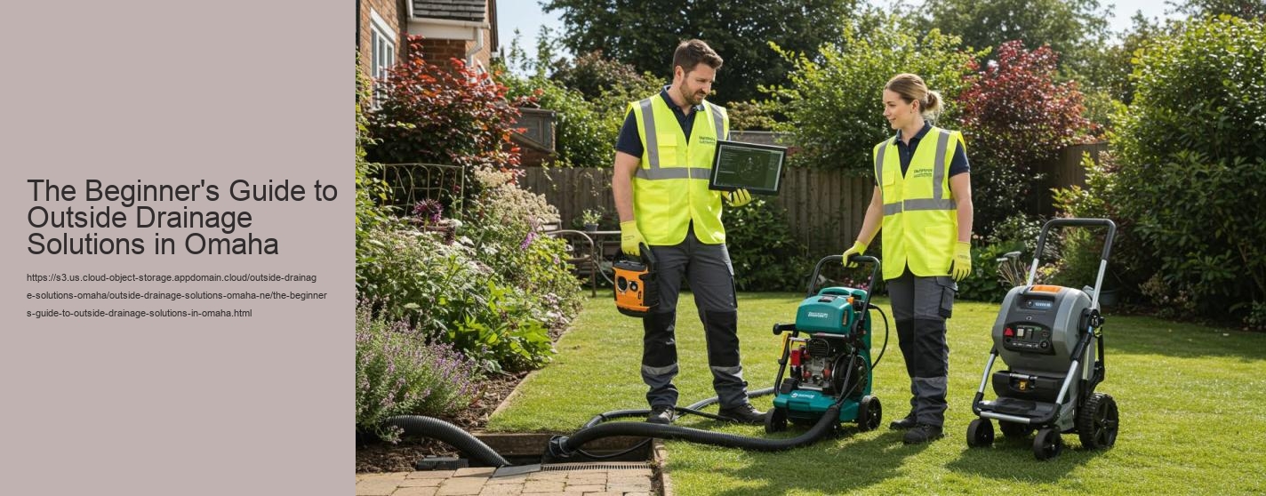 The Beginner's Guide to Outside Drainage Solutions in Omaha