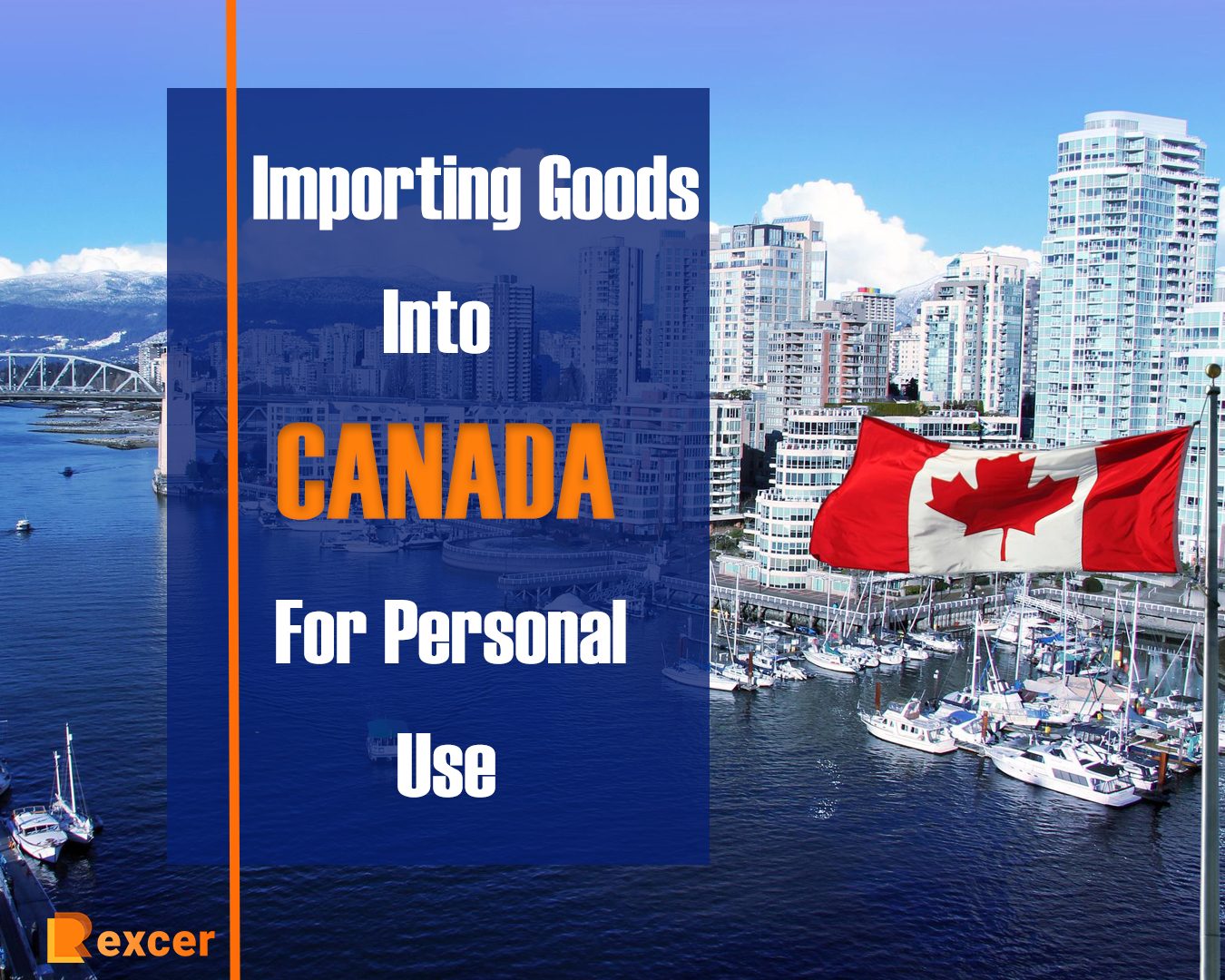 Importing Goods Into Canada For Personal Use