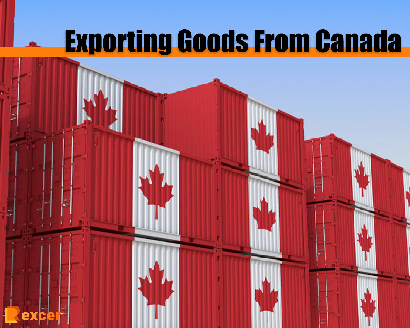 Exporting Goods From Canada, 7 Tips