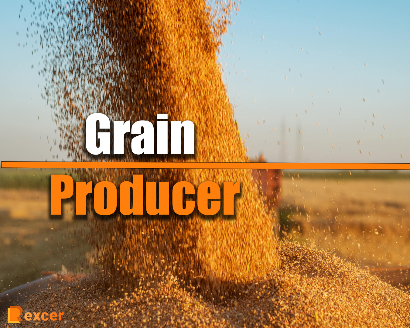 Grain Producer, 7 Reasons Why You Should Choose